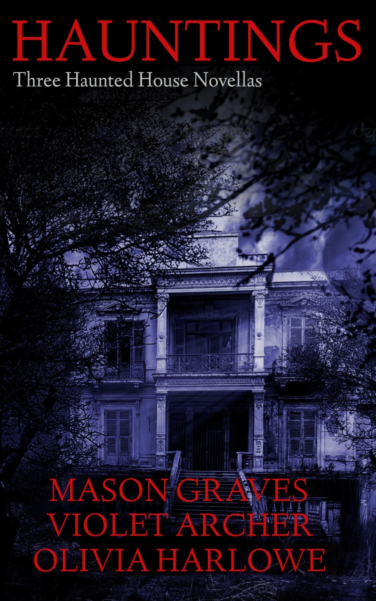 Review Of Hauntings Three Haunted House Novellas The